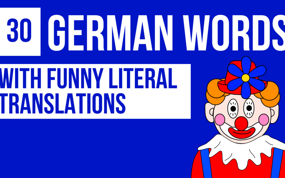 30 Funny German Words With Hilarious Literal Translations