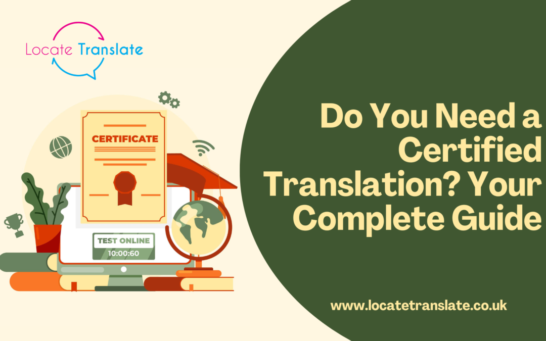 Do You Need a Certified Translation_ Your Complete Guide