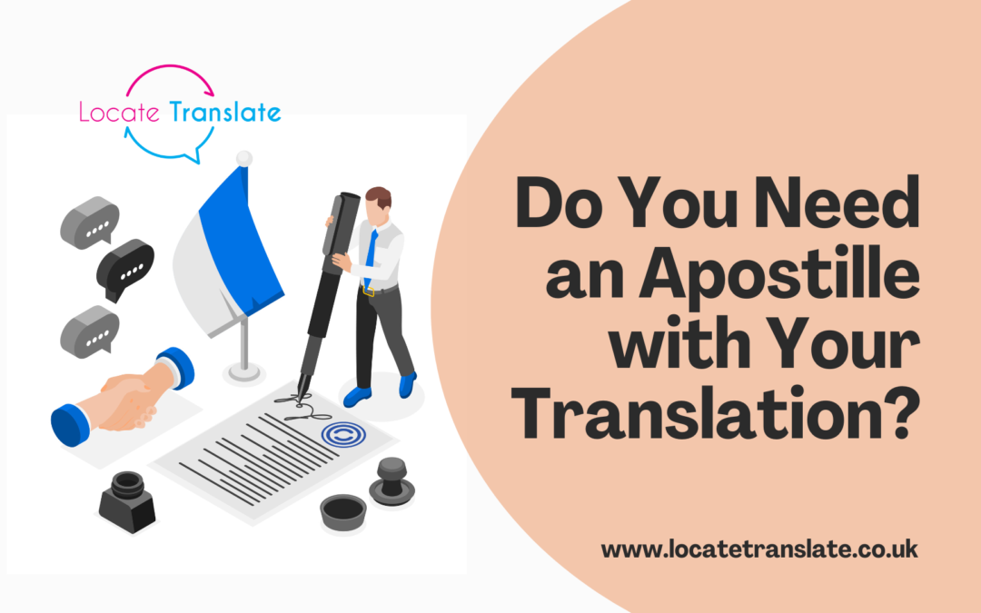 Do You Need an Apostille with Your Translation