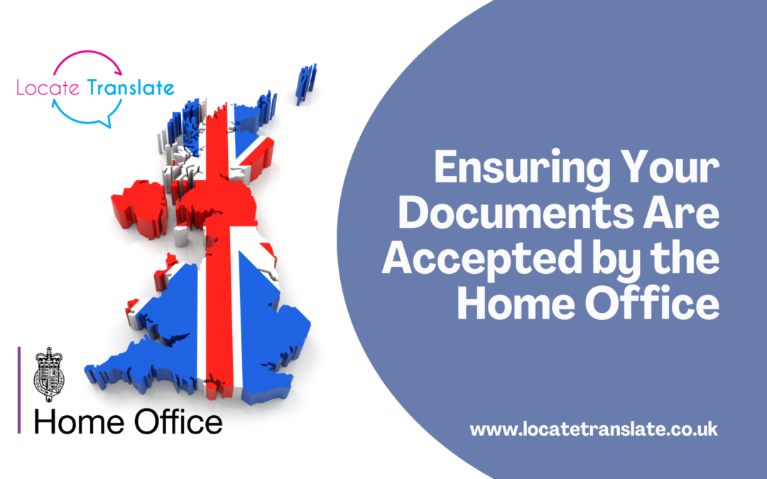 Ensuring Your Documents Are Accepted by the Home Office