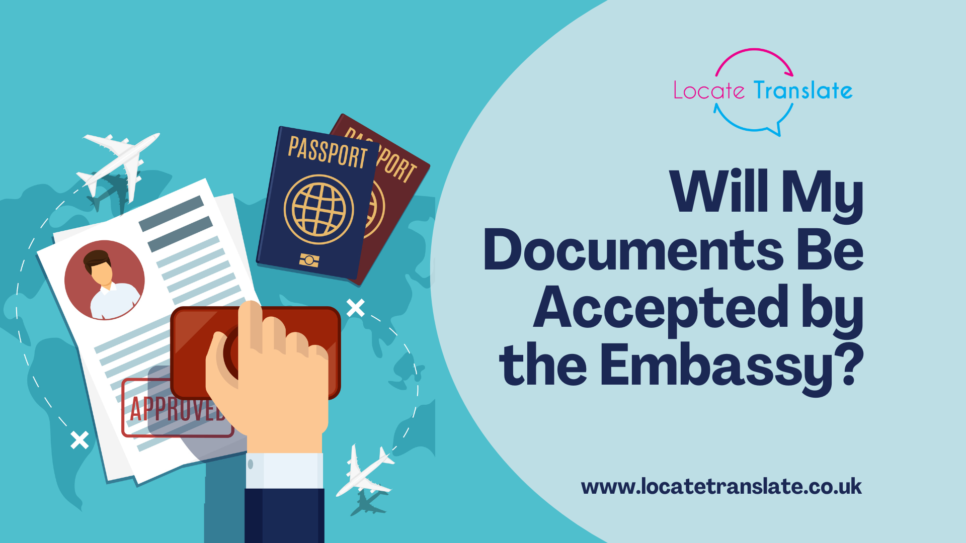 Will My Documents Be Accepted by the Embassy?