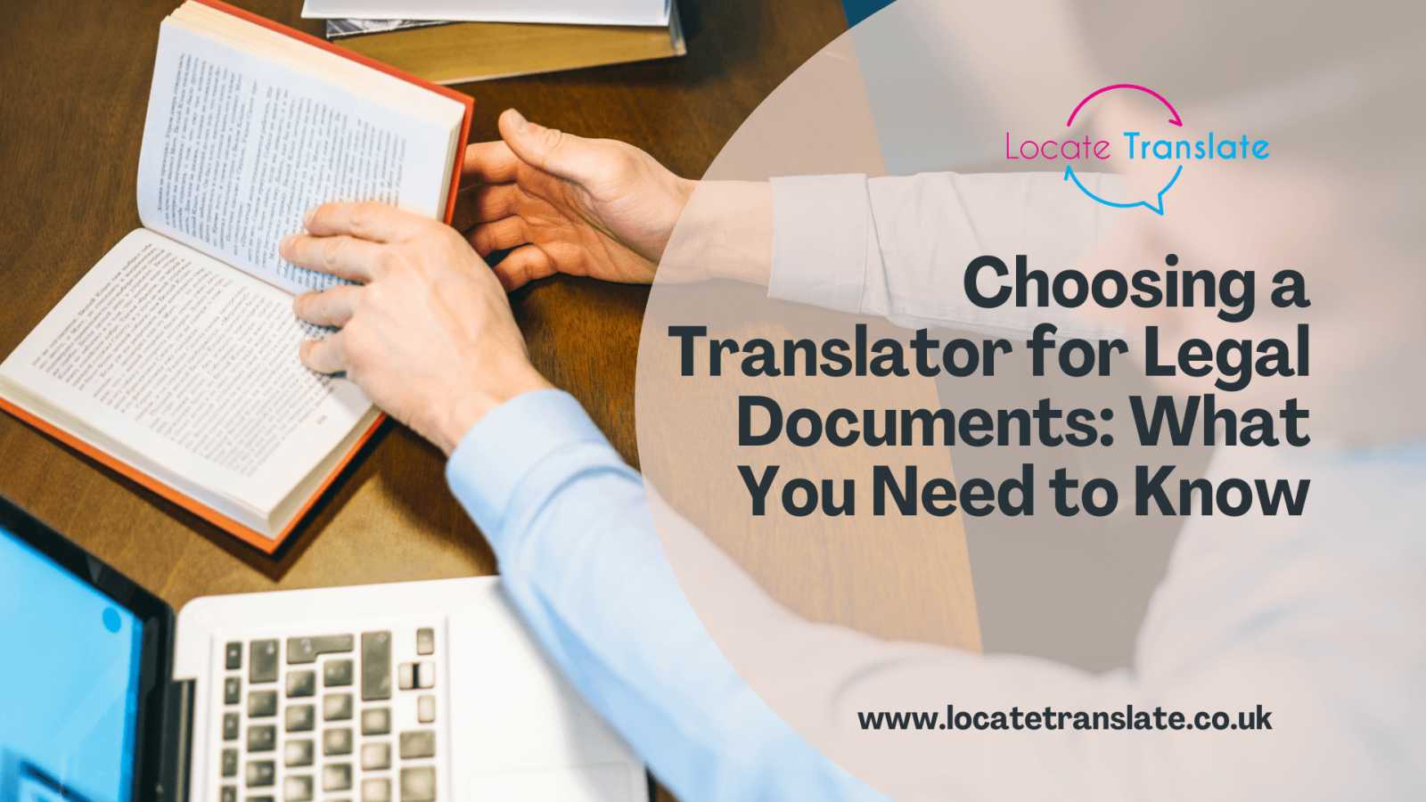 Choosing a Translator for Legal Documents: What You Need to Know